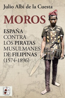 Moros España contra los piratas musulmanes de Filipinas (1574-1896)