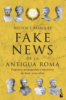 Fake news de la antigua Roma Engaños, propaganda y mentiras de hace 2000 años