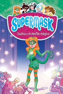 SOPHIA Y EL DESFILE MAGICO Supermask 3