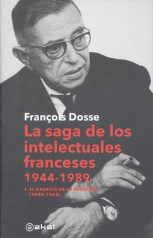 La saga de los intelectuales franceses, 1944-1989 I. El desafío de la historia (1944-1968)