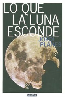 Lo que la luna esconde