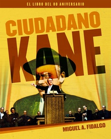 Ciudadano kane. el libro del 80 aniversario el libro del 80 aniversario