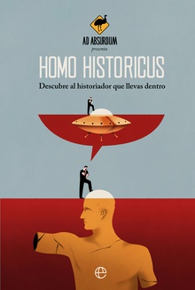 Homo Historicus Descubre al historiador que llevas dentro