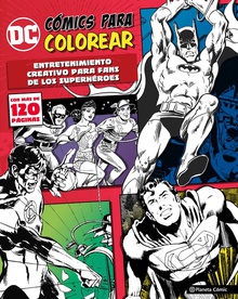 DC COMICS PARA COLOREAR SUPERHÈROES Entretenimiento creativo para fans de los superhéroes