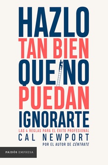 Hazlo tan bien que no puedan ignorarte (Edición mexicana)