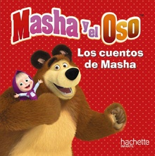 LOS CUENTOS DE MASHA Masha y el oso
