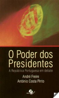 O poder dos presidentes. A República portuguesa em debate