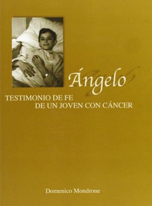 Ángelo Testimonio de fe de un joven con cáncer