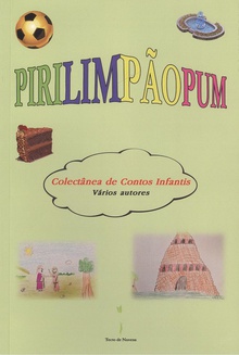 PIRILIMPÃOPUM Colectânea de contos infantis