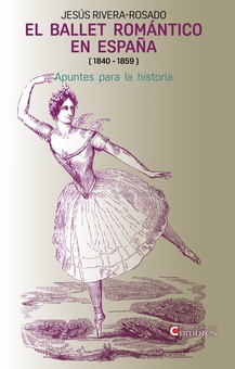 El ballet romántico en España (1840-1859) Apuntes para la historia
