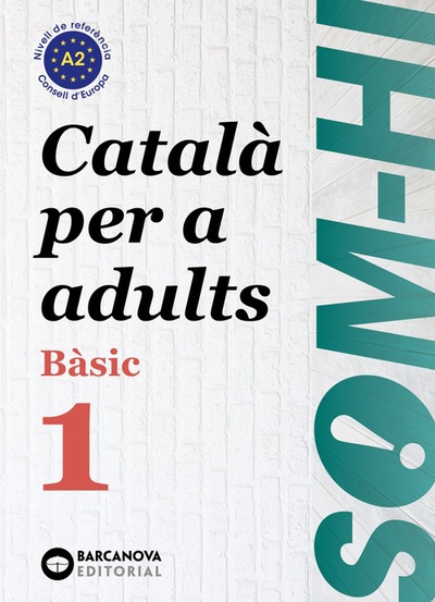 Basic 1. catalÀ per adults. som-hi! 2019