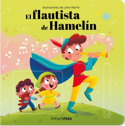 El flautista de Hamelín. Cuento con mecanismos Ilustraciones de Leire Martín