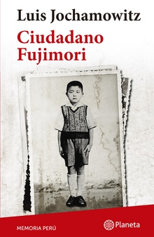Ciudadano Fujimori (Colección Memoria Perú)