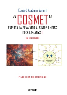 COSMET EXPLICA LA SEVA VIDA ALS NOIS I NOIES DE 8 A 14 ANYS 1
