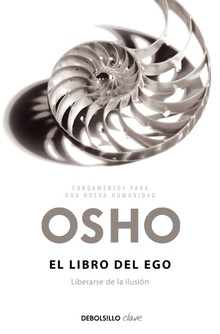 El libro del ego Liberarse de la ilusión