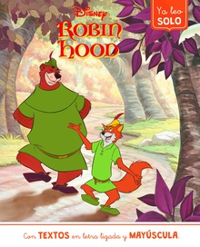 Robin Hood. Ya leo solo (Disney. Lectoescritura) Con textos en letra ligada y mayúscula