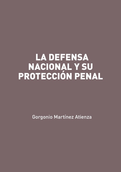 LA DEFENSA NACIONAL Y SU PROTECCIÓN PENAL