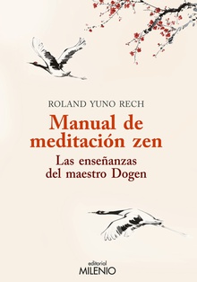 Manual de meditación Zen Las emseñanzas del maestro Dogen