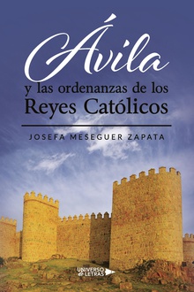 Ávila y las ordenanzas de los Reyes Católicos