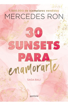30 SUNSETS PARA ENAMORARTE (BALI 1) Saga Bali 1