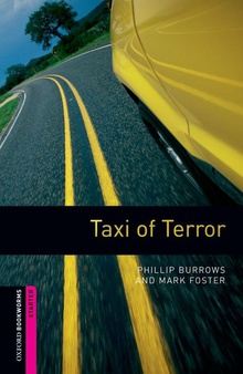Oxford Bookworms. Starter: Taxi of Terror Edition 08
