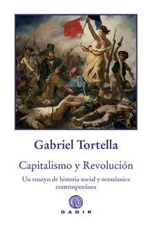 Capitalismo y Revolución Un ensayo de historia social y económica contemporánea