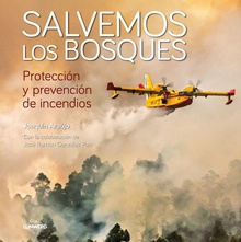 SALVEMOS LOS BOSQUES Protección y prevención de incendios