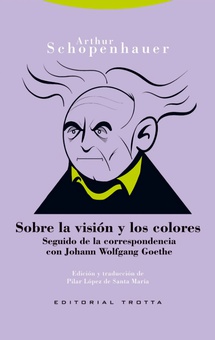 Sobre la visión y los colores (NE) Seguido de la correspondencia con Johann Wolfgang Goethe