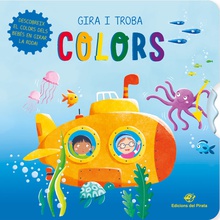 Gira i troba - Colors Llibre de cartró amb una rodeta per buscar bebès animals de colors