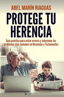 Protege tu herencia Guía práctica para evitar errores y solucionar los problemas más comunes en hera
