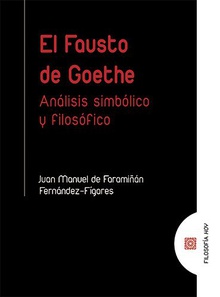 El Fausto de Goethe Análisis simbólico y filosófico