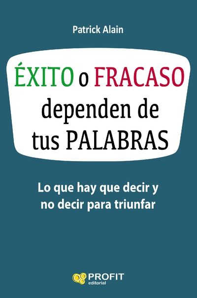 Éxito o fracaso dependen de tus palabras