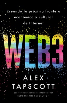 Web3 Creando la próxima frontera económica y cultural de Internet