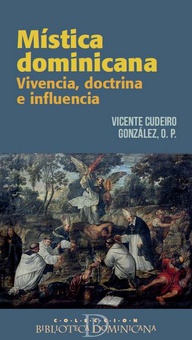 MÍSTICA DOMINICANA Vivencia, doctrina e influencia