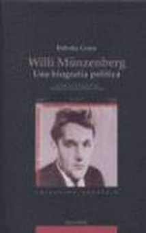 Willi munzenberg Una biografía política