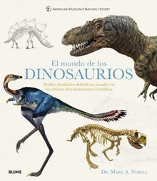 El mundo de los dinosaurios Perfiles detallados definitivos, basados en los últimos descubrimientos científi