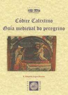 Códice calixtino:guía medieval do peregrino