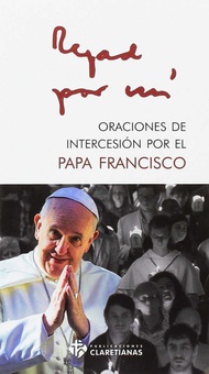 Rezad por mi. oraciones por el papa francisco