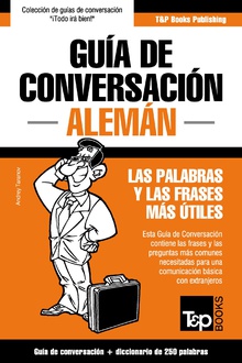 Guía de Conversación Español-Alemán y mini diccionario de 250 palabras