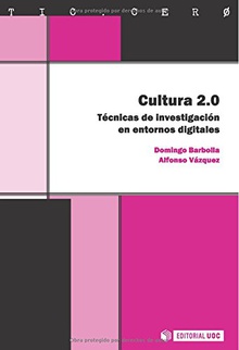 Cultura 2.0. Técnicas de investigación en entornos digitales