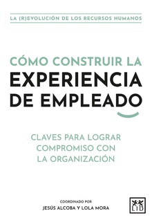 Cómo construir la experiencia de empleado