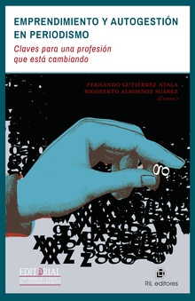 Emprendimiento y autogestión en periodismo