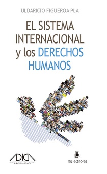 El sistema internacional y los derechos humanos