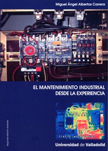 Mantenimiento Industrial Desde La Experiencia, El-segunda Edición Revisada