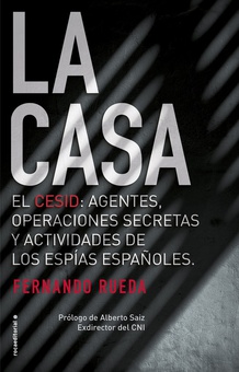 La casa El CESID: agentes, operaciones secretas y actividades de espías