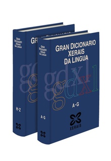 Gran Dicionario Xerais da Lingua. Obra completa 2 Volumes Tomo I A-G Tomo II H-Z