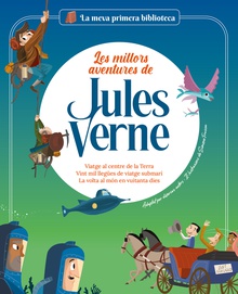 Les millors aventures de Jules Verne Viatge al centre de la Terra / Vint mil llegües de viatge submarí / La volta al