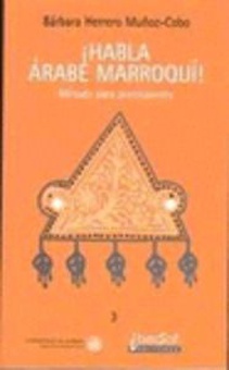 ¡Habla arabe marroqui! + 3 CDs Principiantes