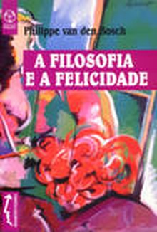 A Filosofia e a Felicidade