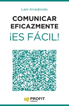Comunicar eficazmente ¡Es fácil!. Ebook